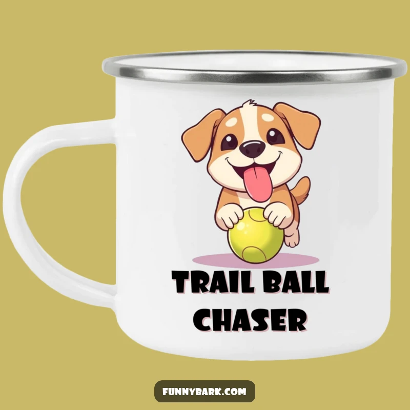 Funny Grinning Dog Ball Chase Camping Mug: Enjoy Outdoors with Hilarious Fetch Vibes, Gift!