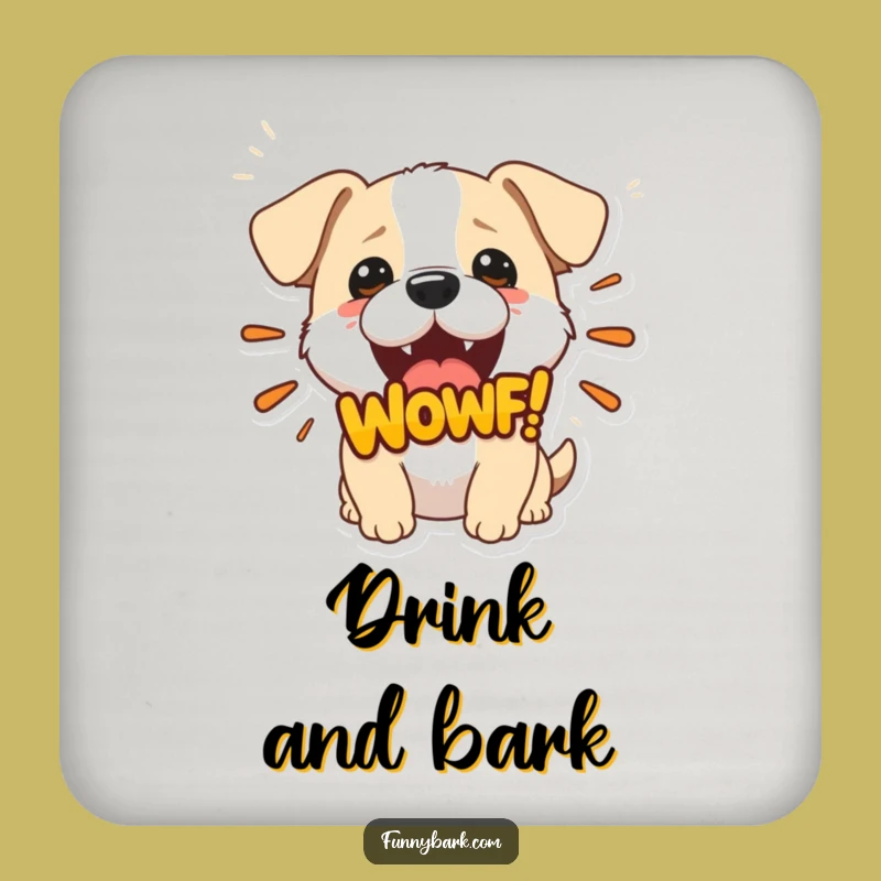 Funny Woof Dog Coaster - Hilarious Protection for Your Surfaces