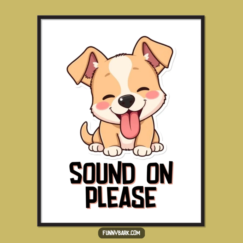 Funny Dog Barking Poster: Unleash Laughter on Your Walls Today!
