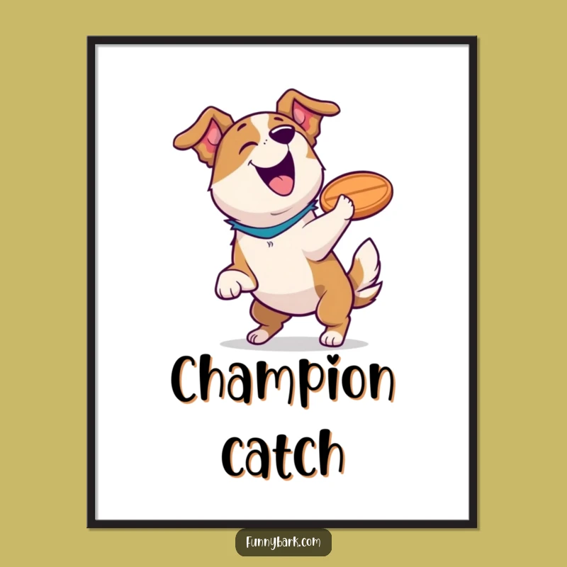 Funny Dog's Frisbee Catch Victory Poster: Wall Art for Dog Lovers Gift