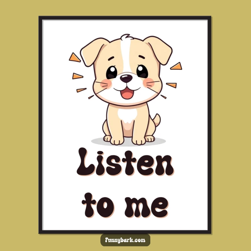 Funny Tiny Dog Poster: Barking Alertness, Perfect Humorous Wall Art