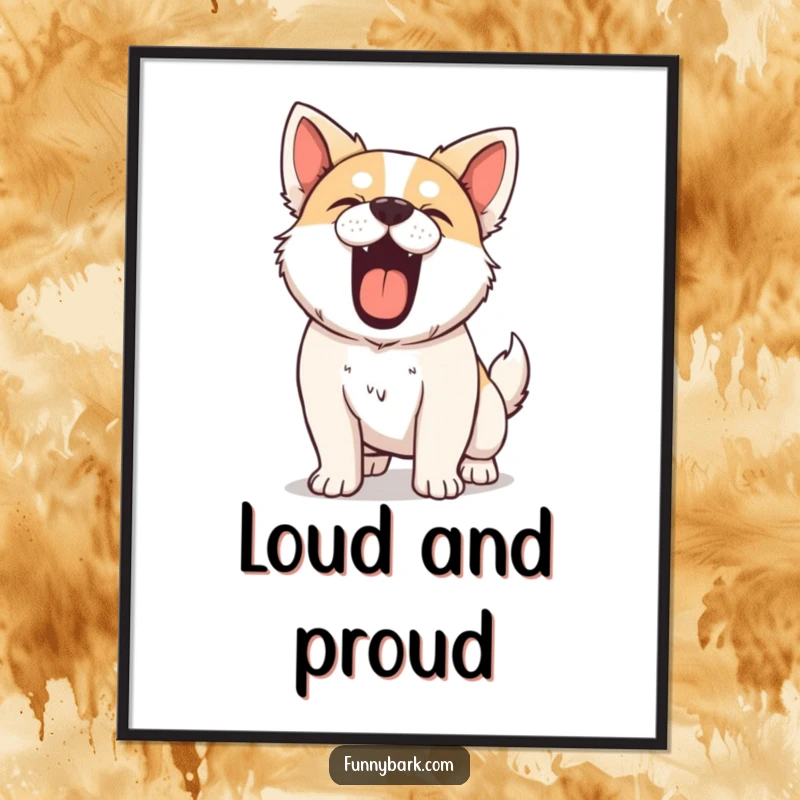 Funny Dog Poster, depicting a dog barking with all its might, chest puffed out, conveying a powerful and vocal presence.