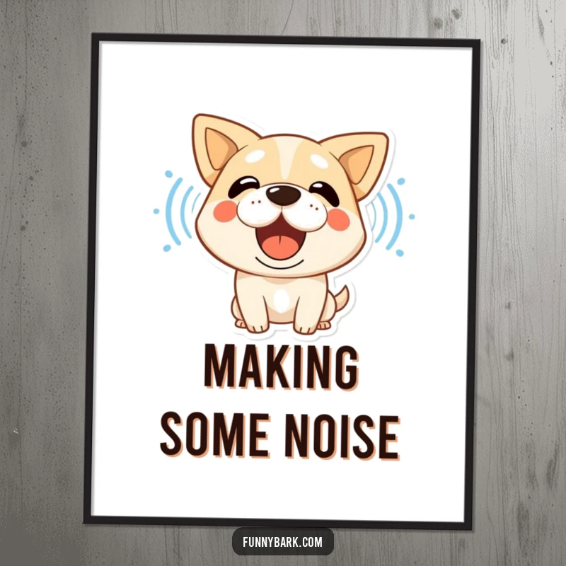 Funny dog poster featuring a stylized character with mouth wide open, emitting bold, visible sound waves of a happy bark.