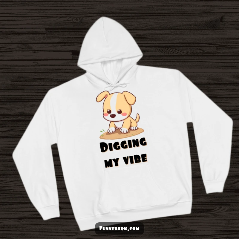 Funny dog hoodie showing a happy, tail-wagging dog digging a hole, perfect for cozying up with a bit of humor.