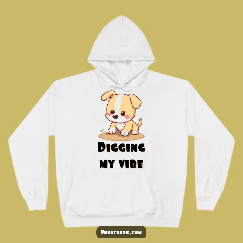 Funny Dog Digging Hoodie: Cozy Pooch Pawing Dirt, Warm Humorous Gift