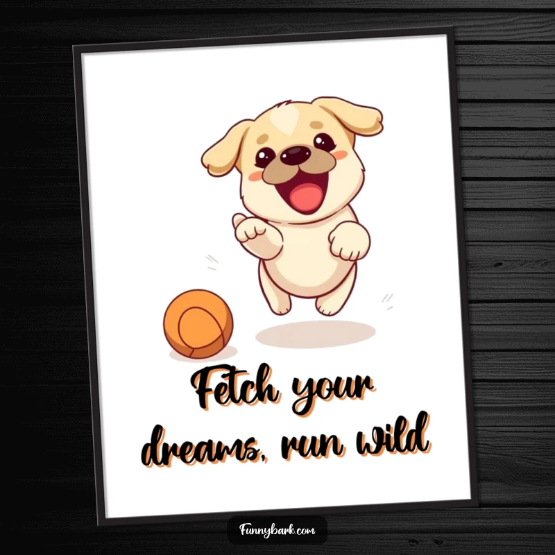 Funny Free Printable Wall Art: A small, energetic dog barking excitedly while enthusiastically chasing a ball, creating a dynamic scene.