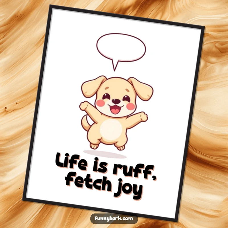 Funny Free Printable Wall Art: Small dog leaping joyfully, floppy ears flying, speech bubble filled with playful energy. A humorous and charming piece.