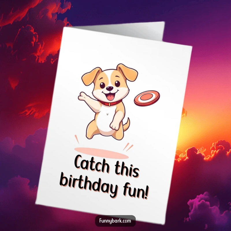 Funny Free Printable Birthday Card: Energetic dog with floppy ears mid-bounce, catching a flying disc.