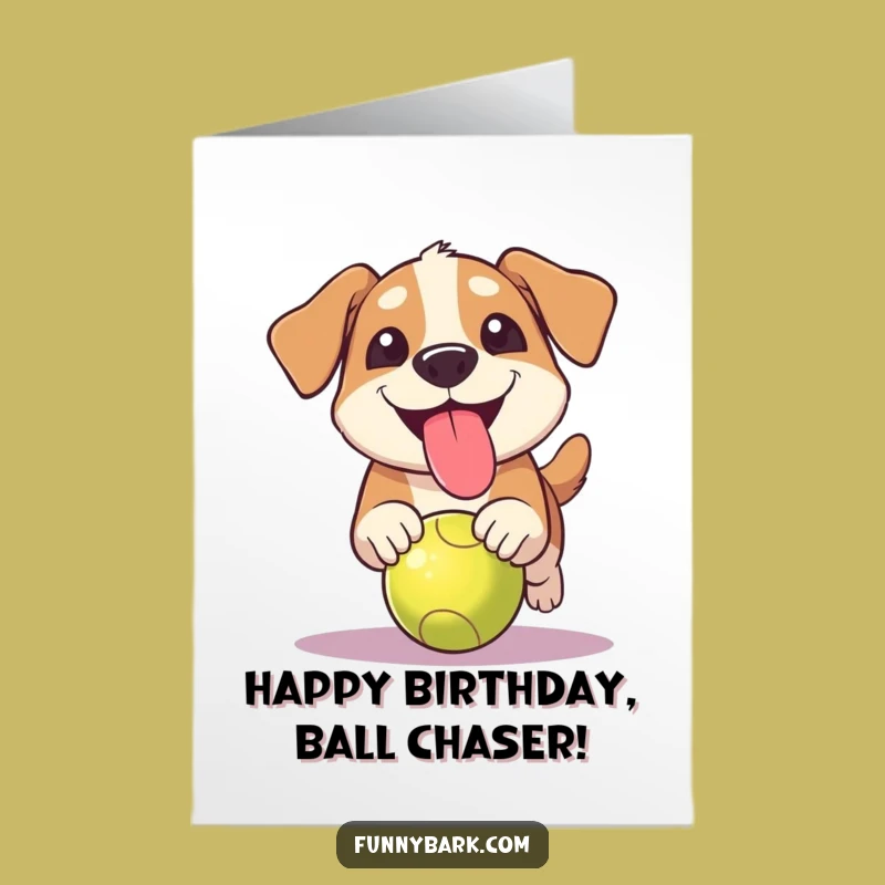 Free Printable Birthday Card: Funny Dog Chasing Ball, Downloadable Gift
