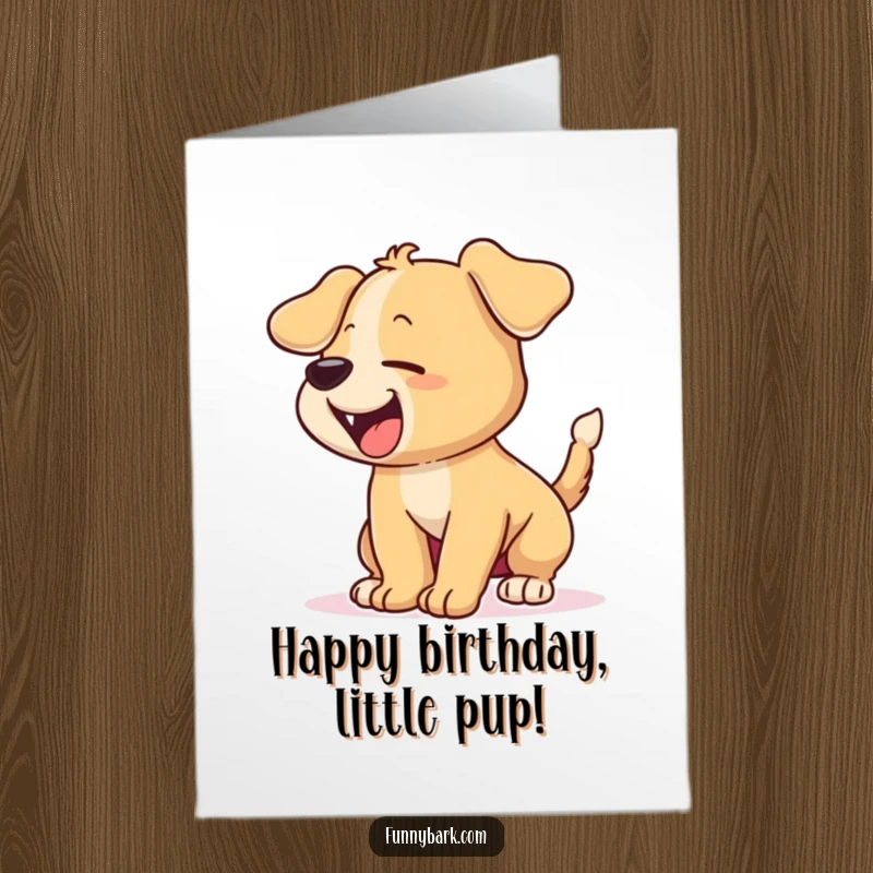 Funny free printable birthday card of a cartoon puppy with its tail wagging furiously, barking with pure excitement.