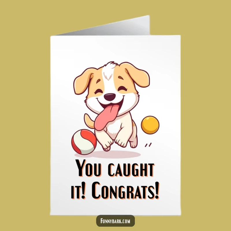 Free Printable Dog Congrats Card: Tongue Out Ball Chaser for Your Big Win!