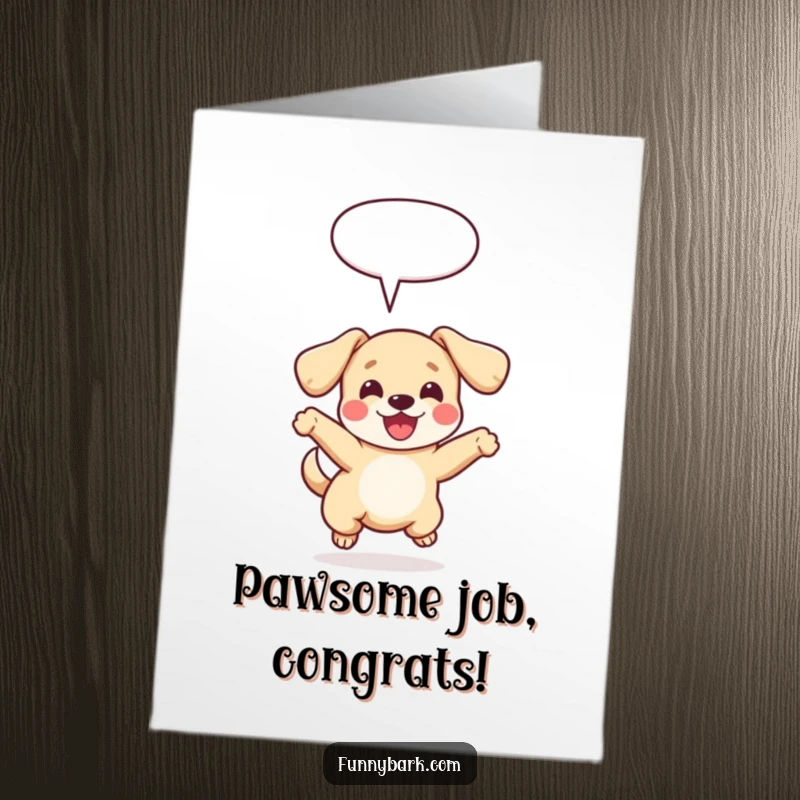Funny Free Printable Congratulations Card: Small dog leaping joyfully, floppy ears flying, speech bubble with congrats. A boisterous and happy canine.