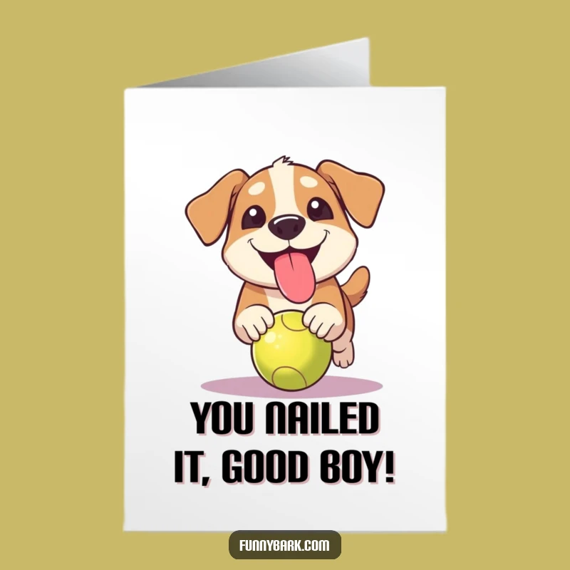 Free Printable Congrats Dog Card: Ball Chasing Dog, Humorous Gift