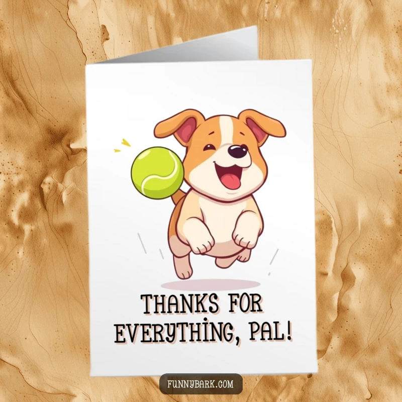 Funny free printable thank you card featuring a dog excitedly chasing a tennis ball mid-bark, expressing deep thanks.