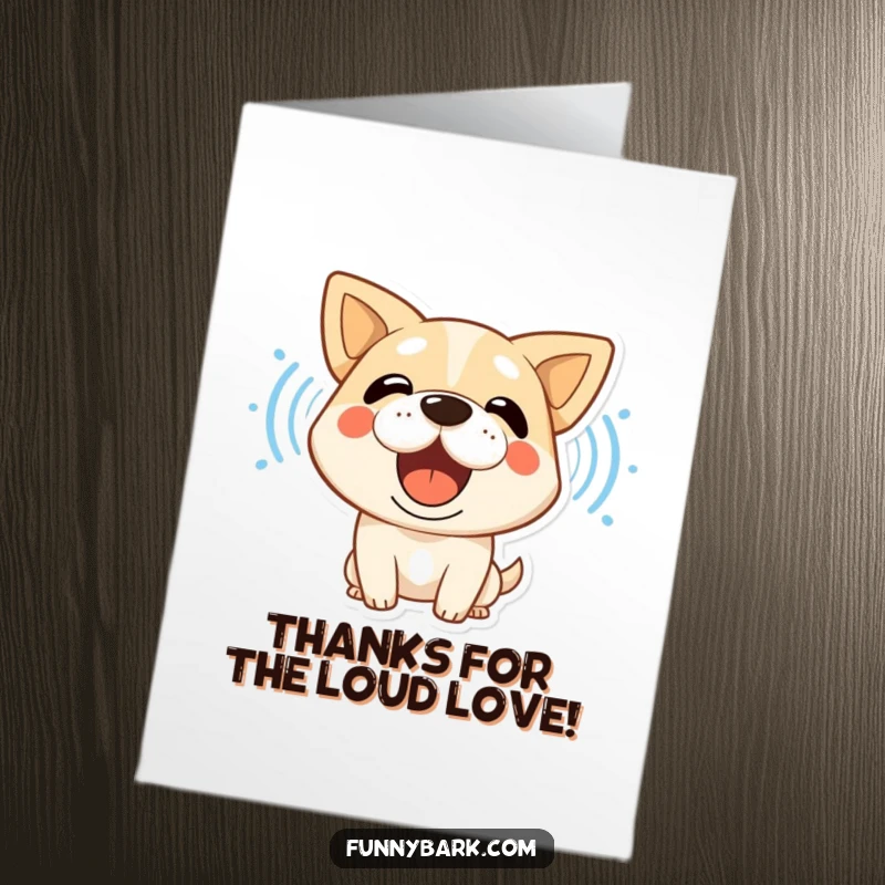 Funny free printable thank you card: A stylized dog with its mouth wide open, emitting sound waves, enthusiastically expresses thanks.