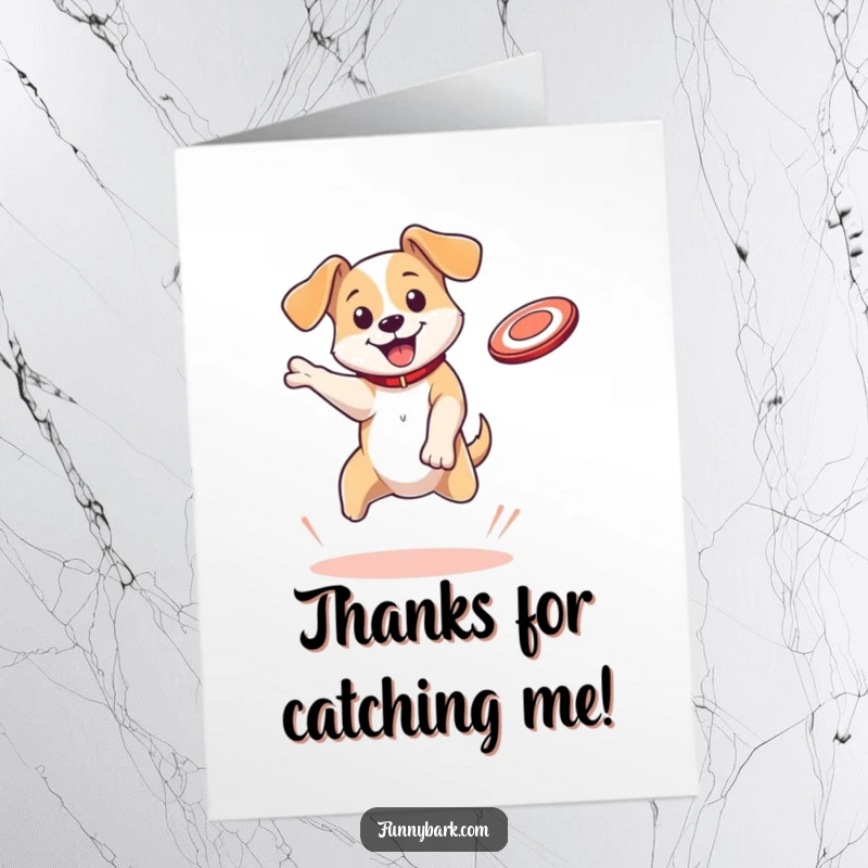 Funny Free Printable Thank You Card: Bouncing dog with floppy ears, expertly catching a flying disc.