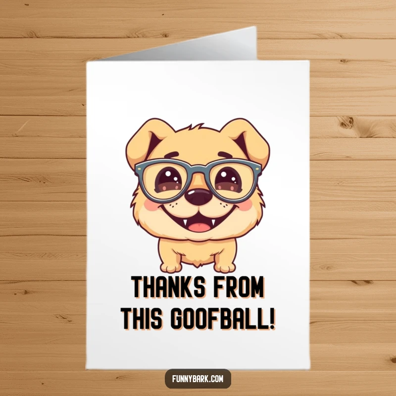 Funny free printable thank you card of a dog with a wide, silly grin wearing huge, floppy glasses. Downloadable thanks.