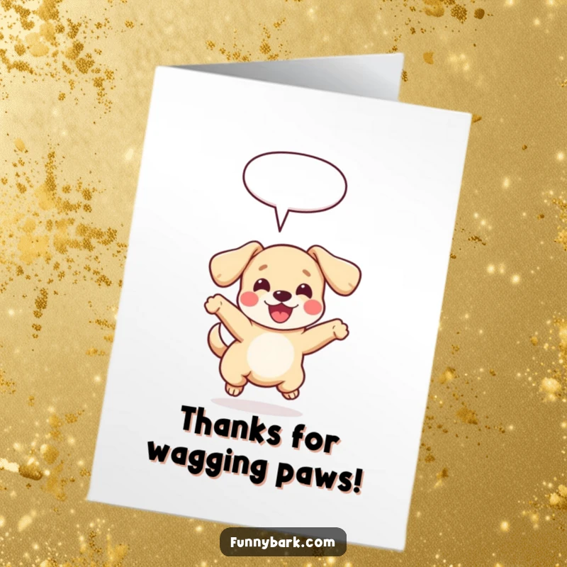 Funny Free Printable Thank You Card: Small dog leaping joyfully, floppy ears flying, speech bubble with thank you. A sweet and energetic canine.