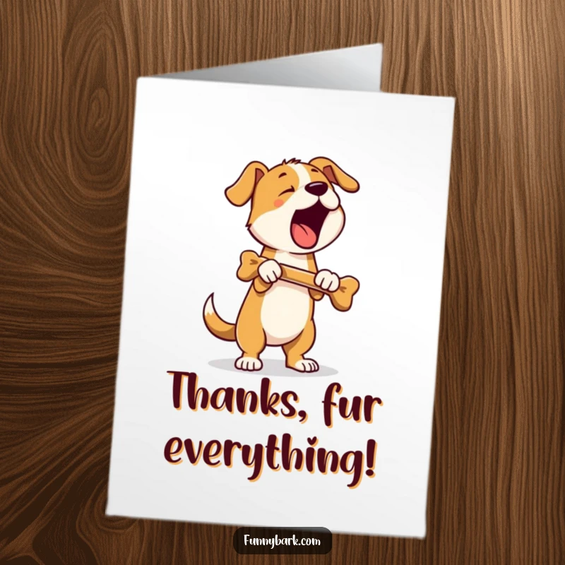 Funny free printable thank you card showing a dog standing on hind legs barking and holding a bone.