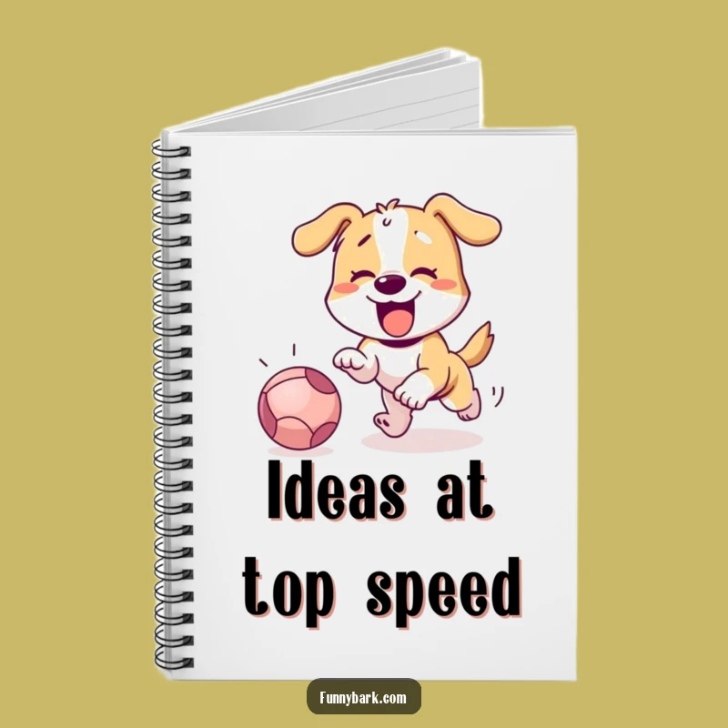Funny Dog Chasing Ball Notebook: Jot Down Funny Ideas!