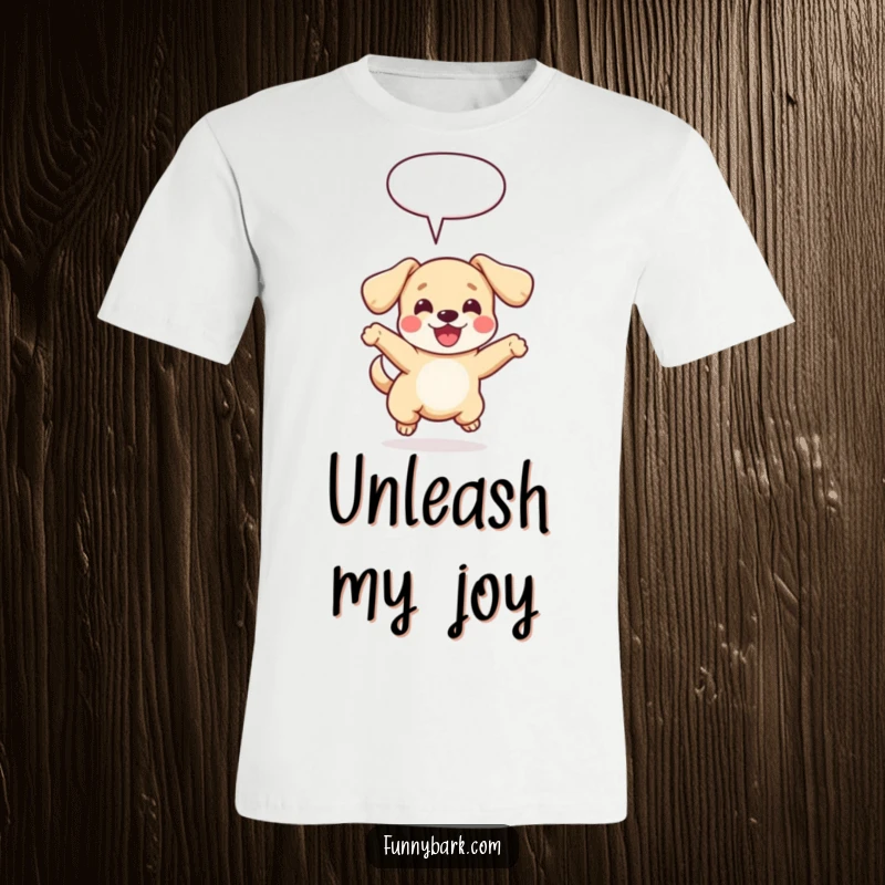 Funny t-shirt with a small dog with floppy ears joyfully leaping, a speech bubble above, embodying energetic canine delight.